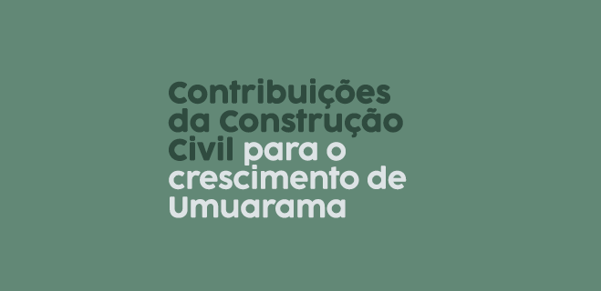 Contribuições da construção civil para o crescimento de Umuarama