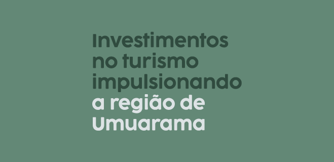 Investimentos no turismo impulsionando a região de Umuarama