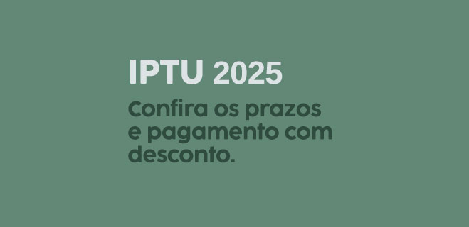 Imagem IPTU 2025 - Confira os prazos e pagamento com desconto.